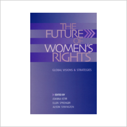 The Future of Women’s Rights: Global Visions & Strategies
