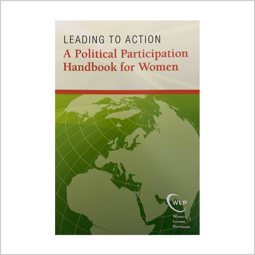 Leading to Action: A Political Participation Handbook for Women